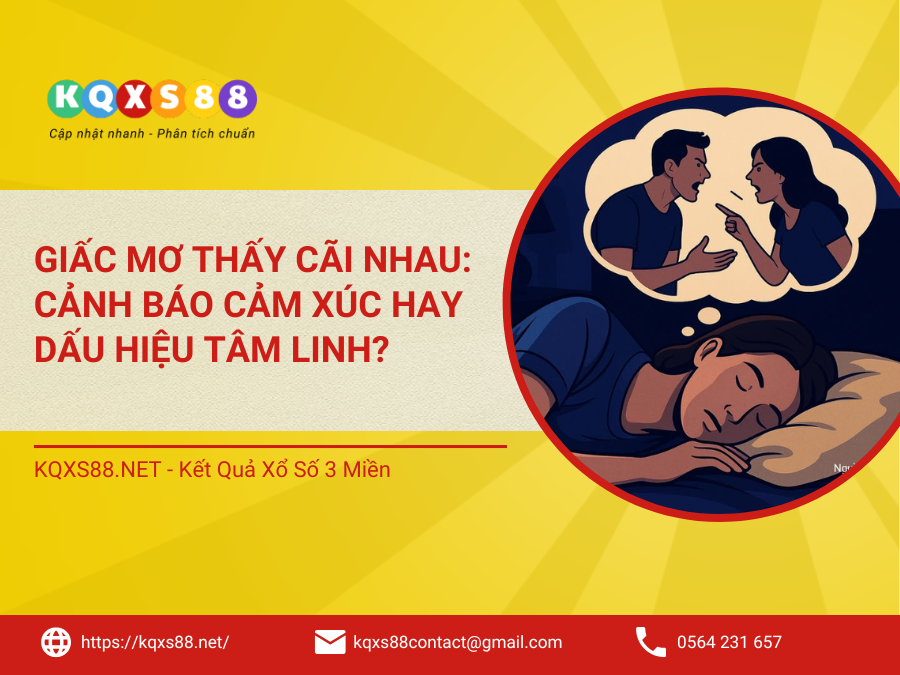 Giấc Mơ Thấy Cãi Nhau: Cảnh Báo Cảm Xúc Hay Dấu Hiệu Tâm Linh?