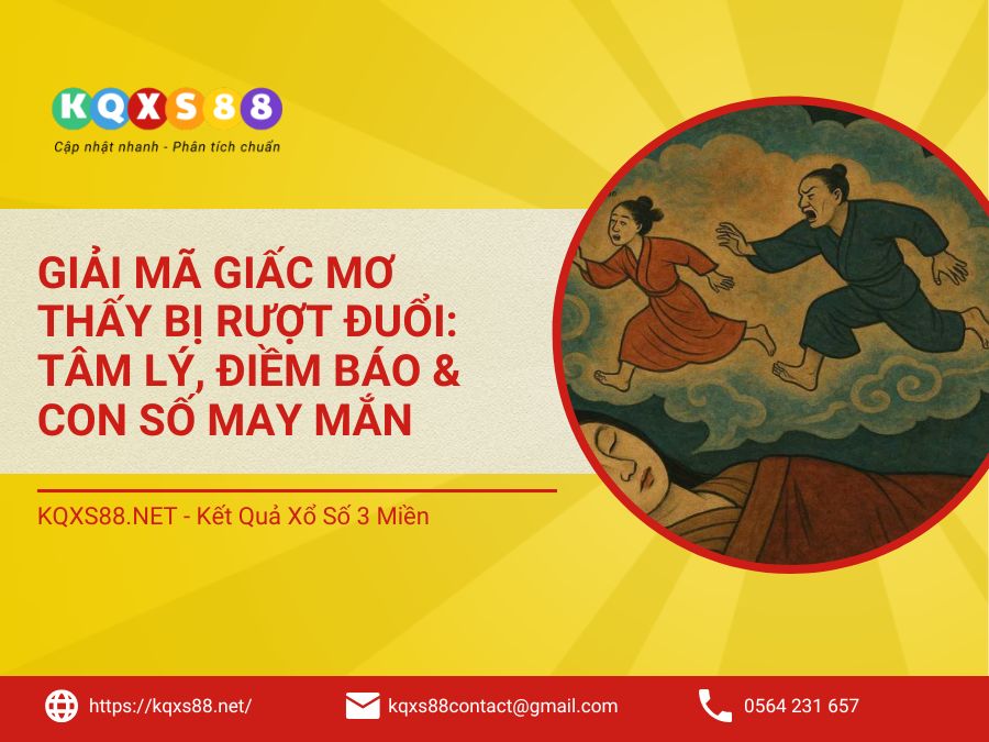 Giải Mã Giấc Mơ Thấy Bị Rượt Đuổi: Tâm Lý, Điềm Báo & Con Số May Mắn
