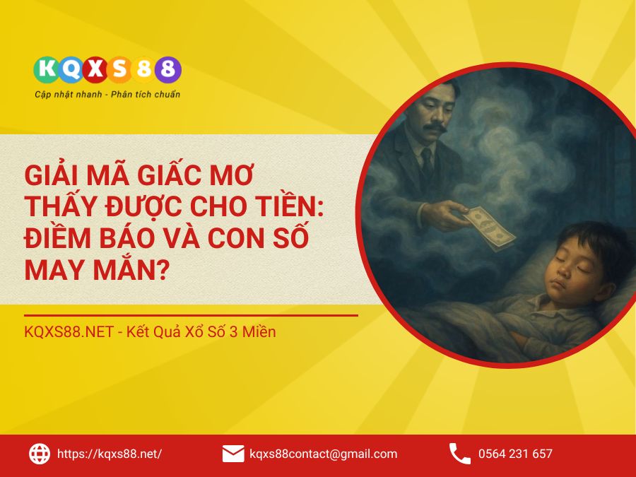 Mơ Thấy Được Cho Tiền: Điềm Báo Tốt Hay Xấu? Giải Mã Ngay!
