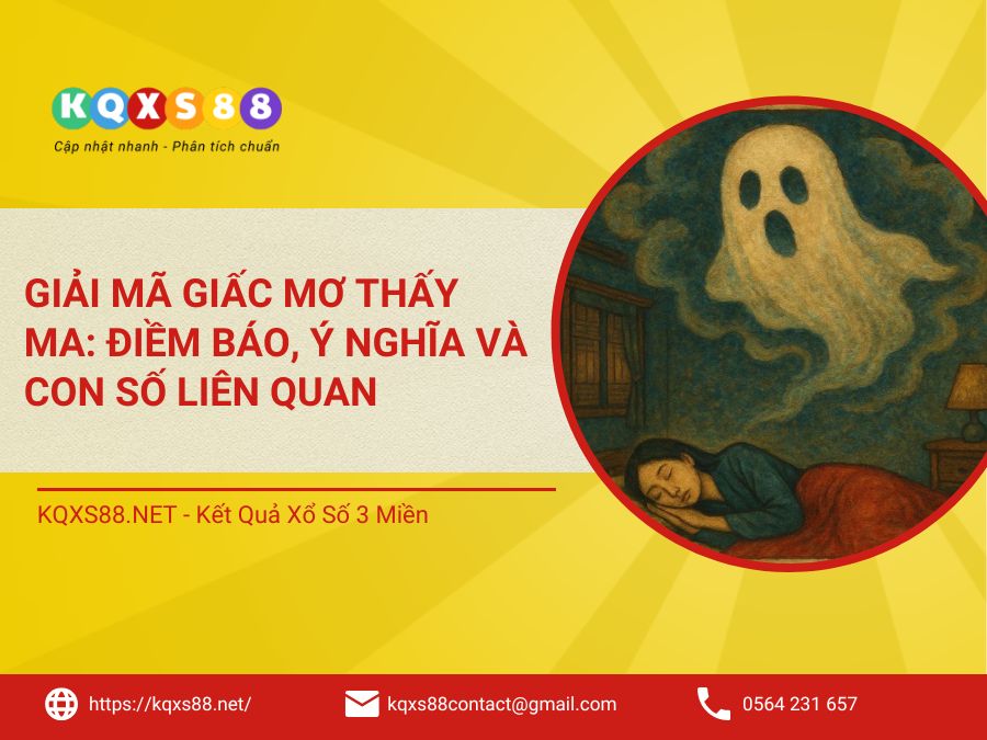 Giải Mã Giấc Mơ Thấy Ma: Điềm Báo, Ý Nghĩa Và Con Số Liên Quan