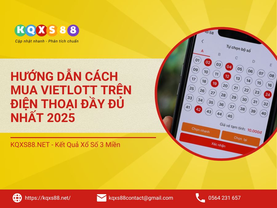 Hướng Dẫn Cách Mua Vietlott Trên Điện Thoại Đầy Đủ Nhất 2025