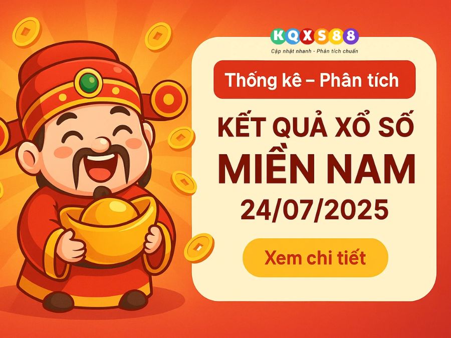 Thống Kê XSMN Thứ 5 ngày 24/07/2025 – Phân tích kết quả xổ số miền Nam