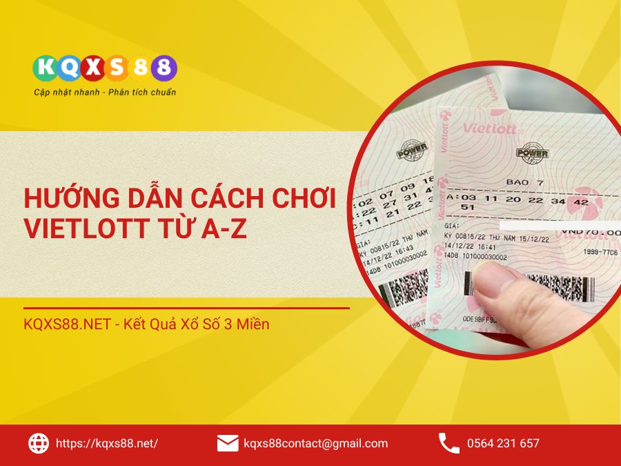 Cách Chơi Vietlott – Luật Chơi, Giải Thưởng & Cách Lĩnh Giải