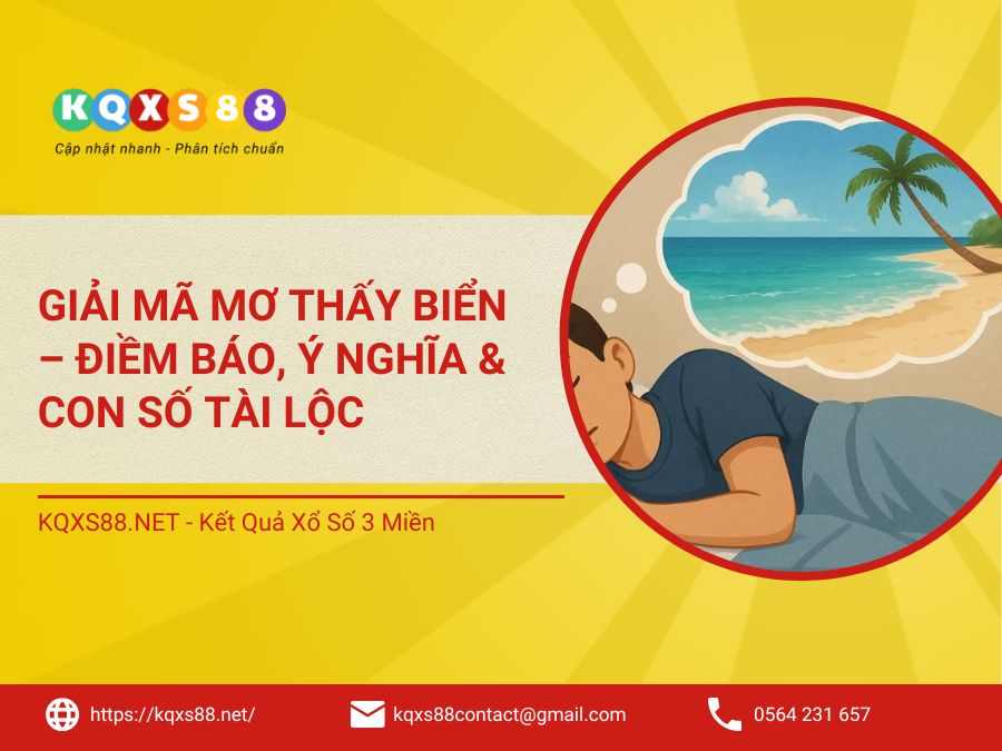Giải Mã Mơ Thấy Biển – Điềm Báo, Ý Nghĩa & Con Số Tài Lộc