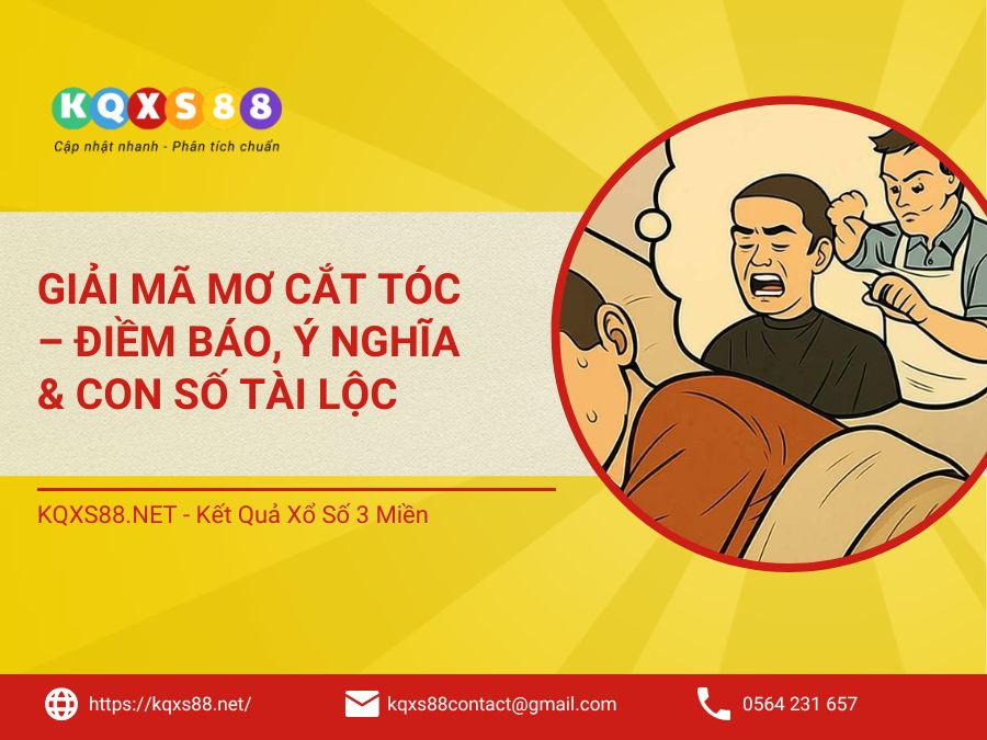 Giải Mã Mơ Cắt Tóc – Điềm Báo, Ý Nghĩa & Con Số Tài Lộc