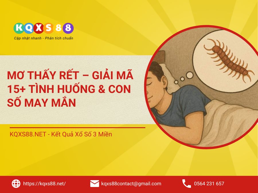 Mơ Thấy Rết – Giải Mã 15+ Tình Huống & Con Số May Mắn