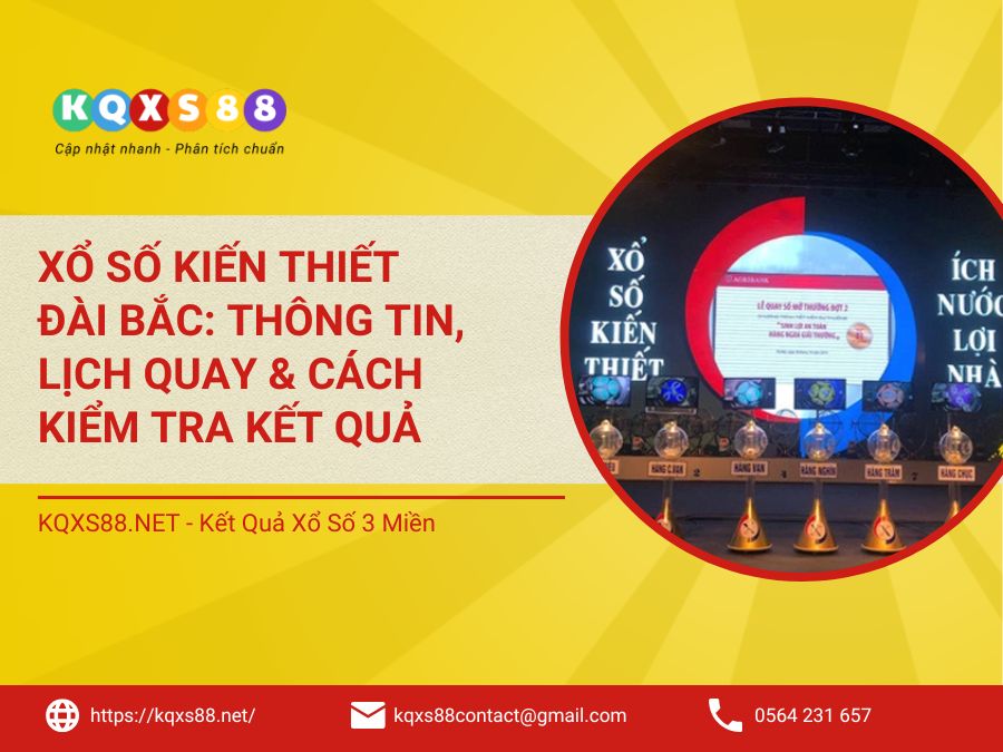 Xổ Số Kiến Thiết Đài Bắc: Thông Tin, Lịch Quay & Cách Kiểm Tra Kết Quả